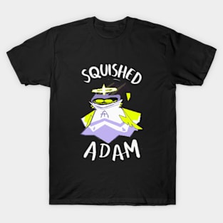 squished adam T-Shirt